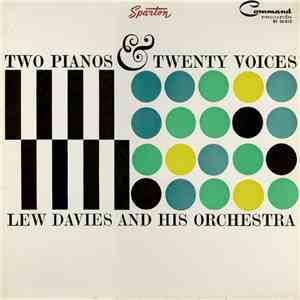 Lew Davies And His Orchestra - Two Pianos & Twenty Voices download mp3 flac