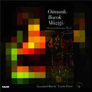 Leyla Pınar, İstanbul Barok - Osmanlı Barok Müziği download free
