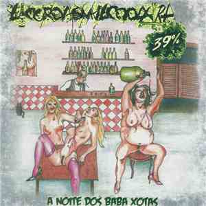Licorgasmalcoolatra - A Noite Dos Baba Xotas download mp3 flac