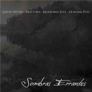 Lifeless Within, Nocturn , Mourning Soul , Howling Pain - Sombras Errantes download mp3 flac