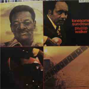 Lonesome Sundown/phillip Walker - Been Gone Too Long/Someday You'll Have The Blues download mp3 flac