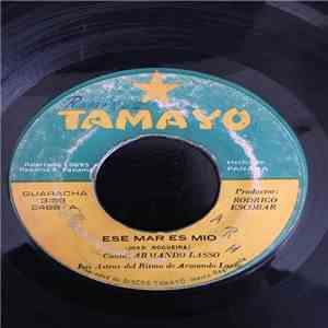Los Astros Del Ritmo, Armando Lasso - Ese Mar Es Mio / No Es Como Antes download mp3 flac