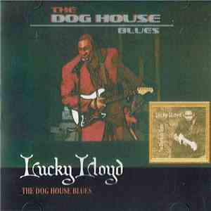 Lucky Lloyd - The Dog House Blues download mp3 flac