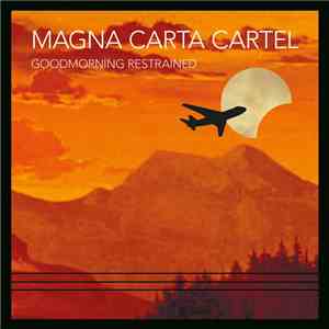 Magna Carta Cartel - Goodmorning Restrained download mp3 flac