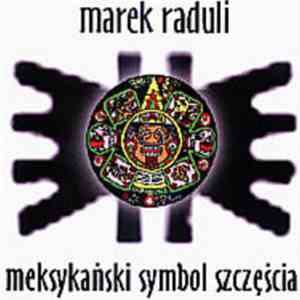 Marek Raduli - Meksykański Symbol Szczęścia download mp3 flac