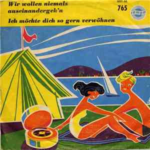 Margit Schumann und Gerd Fitz - Wir Wollen Niemals Auseinandergeh'n / Ich Möchte Dich So Gern Verwöhnen download mp3 flac