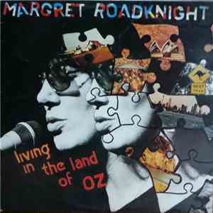 Margret Roadknight - Living In The Land Of Oz download free
