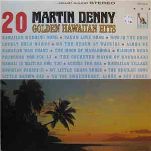 Martin Denny - 20 Golden Hawaiian Hits download mp3 flac