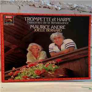 Maurice André, Joëlle Bernard - Danceries de la Renaissance download mp3 flac Maurice André, Joëlle Bernard - Danceries de la Renaissance download free