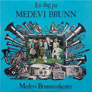 Medevi Brunnsorkester - En Dag På Medevi Brunn download free