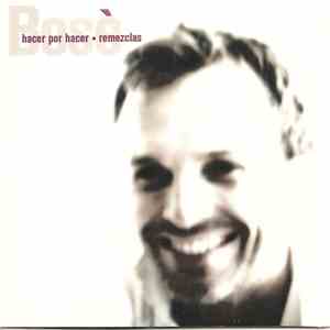 Miguel Bosé - Hacer Por Hacer (Remezclas) download mp3 flac