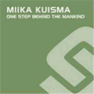 Miika Kuisma - One Step Behind The Mankind download mp3 flac