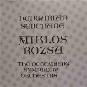 Miklós Rózsa, The Nuremberg Symphony Orchestra - Hungarian Serenade download free