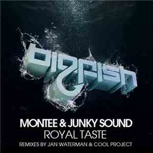 Montee & Junky Sound - Royal Taste download mp3 flac