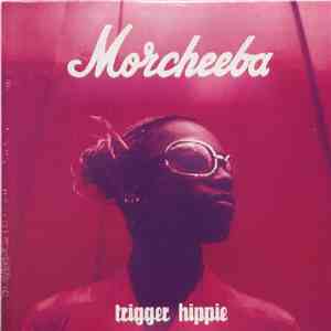 Morcheeba - Trigger Hippie download free
