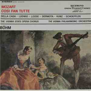 Mozart, Lisa Della Casa, Christa Ludwig, Emmy Loose, Erich Kunz, Anton Dermota, Paul Schöffler, Wiener Philharmoniker, Wiener Staatsopernchor, Karl Böhm - Cosi Fan Tutti download mp3 flac