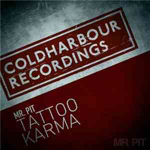 Mr. Pit - Tattoo / Karma download free