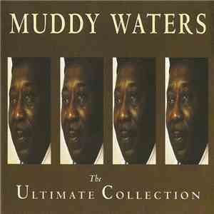 Muddy Waters - The Ultimate Collection download mp3 flac