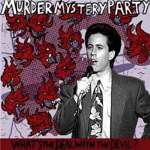 Murder Mystery Party - What's The Deal With The Devil download mp3 flac