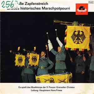 Musikkorps Der 11. Panzer-Grenadier-Division, Major Hans Friess - Der Große Zapfenstreich / Großes Historisches Marschpotpourri download free