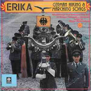Musikkorps Und Soldatenchor Der 11. Panzer-Grenadier-Division Leitung: Major Hans Friess - Erika - German Hiking & Marching Songs download free