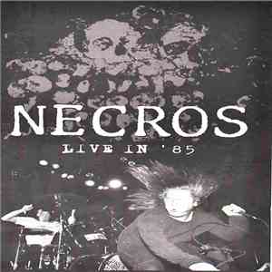 Necros  - Live In '85 download mp3 flac