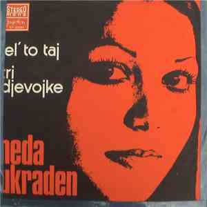 Neda Ukraden - Jel' To Taj / Tri Djevojke download mp3 flac