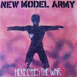 New Model Army - Here Comes The War download free