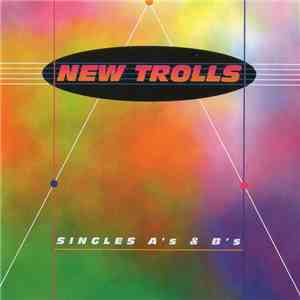 New Trolls - Singles A's & B's download free
