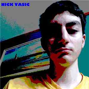 Nick Vasic - Nick Vasic download free