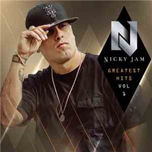 Nicky Jam - Greatest Hits Vol. 1 download mp3 flac