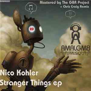 Nico Kohler - Stranger Things Ep download mp3 flac