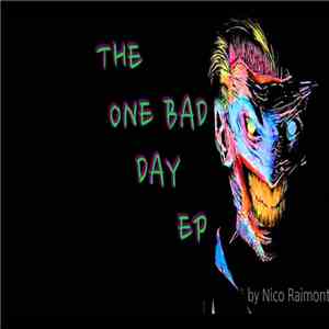 Nico Raimont - The One Bad Day download free
