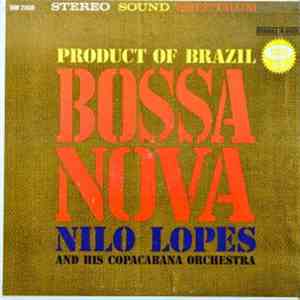 Nilo Lopes And His Copacabana Orchestra - Product Of Brazil Bossa Nova download free