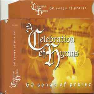 No Artist - A Celebration Of Hymns : 60 Songs Of Praise download mp3 flac
