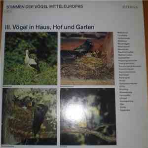 No Artist - Stimmen Der Vögel Mitteleuropas - III. Vögel In Haus, Hof Und Garten download free