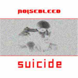 Noisebleed - Suicide download mp3 flac