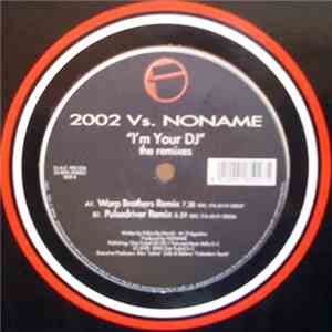 Noname - I'm Your DJ - The 2002 Remixes download free