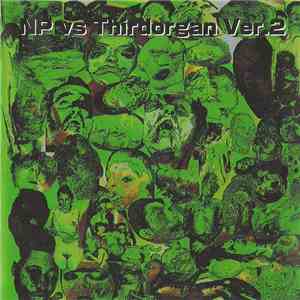 NP Vs. Thirdorgan - NP Vs. Thirdorgan Ver.2 download mp3 flac