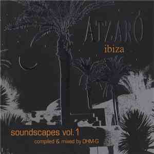 Ohm-G - Atzaró Ibiza Soundscapes Vol. 1 download free