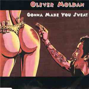 Oliver Moldan - Gonna Make You Sweat download free