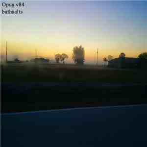 Opus v84 - Bathsalts download mp3 flac