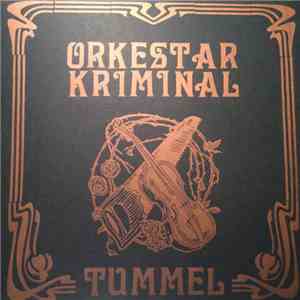 Orkestar Kriminal - Tummel download mp3 flac
