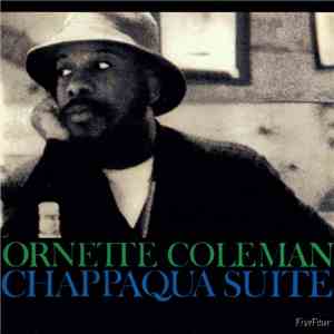 Ornette Coleman - Chappaqua Suite download free