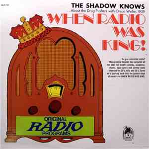 Orson Welles - When Radio Was King! (The Shadow Knows...About Drug Pushers) download free