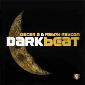 Oscar G & Ralph Falcon - Dark Beat download mp3 flac