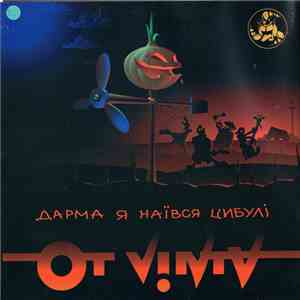 Ot Vinta - Дарма Я Наївся Цибулi download free