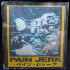 Pain Jerk - ペイン・ジャーク download mp3 flac