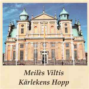 Panevèžio Muzikinio Teatro Choras = Kören Vid Panevèžys Musikteater, Panevèžio Kamerinis Orkestras = Panevežys Kammarorkester - Meilès Viltis = Kärlekens Hopp download mp3 flac