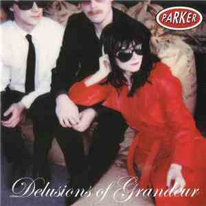 Parker  - Delusions Of Grandeur download mp3 flac